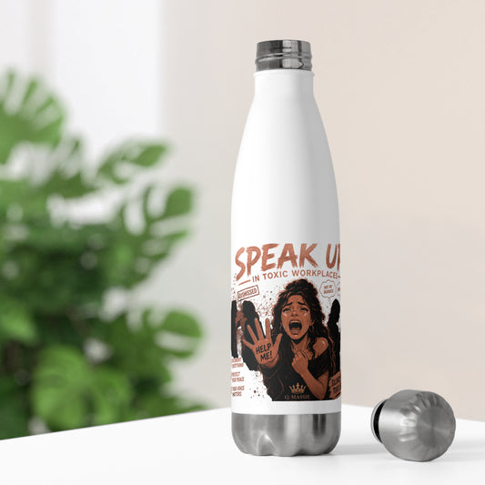Speak Up Protest Graphic 20oz Insulated Bottle | Anti-Toxic Workplace