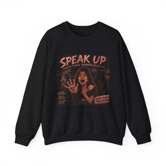 Speak Up in Toxic Workplaces Sweatshirt — Empowerment Crewneck