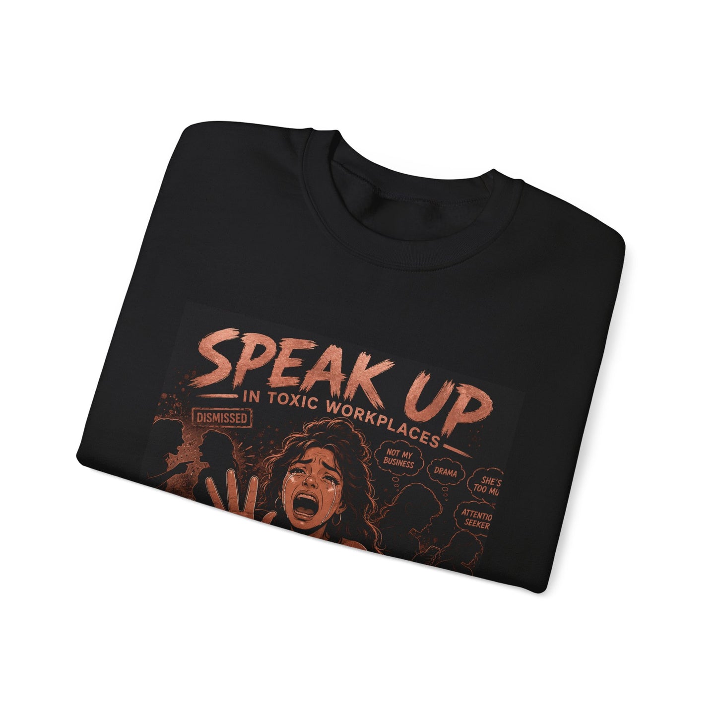 Speak Up in Toxic Workplaces Sweatshirt — Empowerment Crewneck